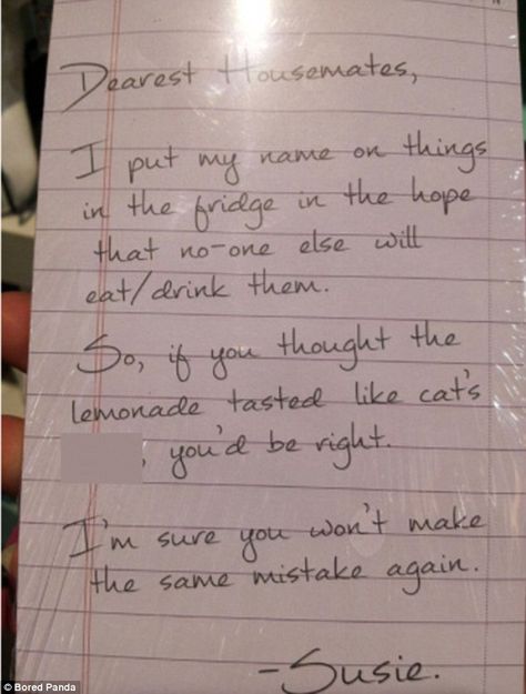 Susie meant business when she refilled her lemonade with cat's pee for her thieving housem... Roommate Notes, Trick Questions, Funny Note, Message Call, We All Make Mistakes, Pet Peeves, Passive Aggressive, Word Of The Day, Soulmate