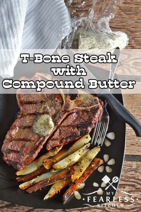 T-Bone Steak with Compound Butter from My Fearless Kitchen. Take your grilling to the next level with this T-Bone Steak with Compound Butter. It tastes like a steakhouse right in your kitchen! #steak #grilling #butter #easyrecipes #summerrecipes Steak Compound Butter, Tbone Steak Recipe, Best Grill Recipes, Roasted Bone Marrow, Picnic Potluck, Grilling Ideas, Picnic Recipes, Grilled Steak Recipes, T Bone Steak