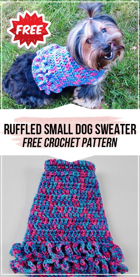 crochet Ruffled Small Dog Sweater free pattern - easy crochet dog-sweater pattern for beginners Doggie Sweaters, Dog Sweater Crochet, Crochet Dog Sweater Free Pattern, Sweater Free Pattern, Dog Dress Pattern, Crochet Dog Clothes, Dog Coat Pattern, Small Dog Coats, Crochet Pet