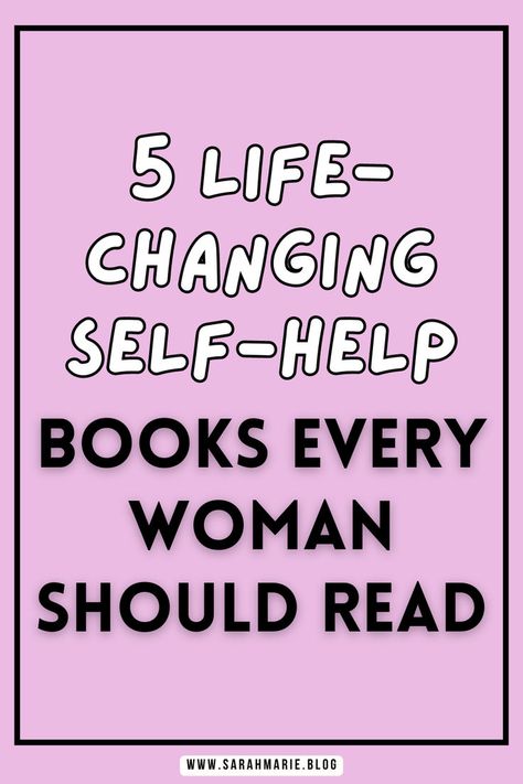 Discover 5 powerful self-help books that will inspire you to build healthier habits, heal from the past, and live a happier life. These books are perfect for personal growth and self-improvement! Self Help Books For Women In Their 30s, Self Improvement Books Women, Self Help Books For Women, Best Self Development Books, Books Every Woman Should Read, Every Woman Should Read, Self Improvement Books, Sarah Marie, Books For Women