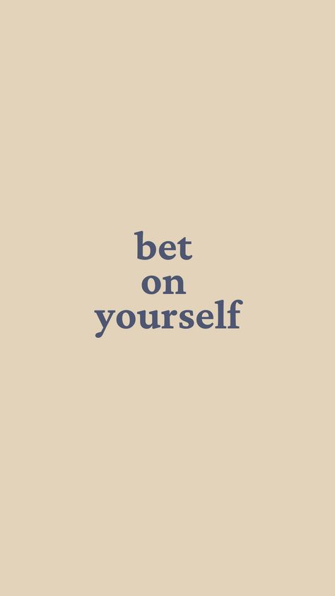 Bet On Yourself Wallpaper, Studies Motivation Wallpaper, Powerful Quotes Wallpaper, Student Wallpaper Motivation, Improving Yourself Wallpaper, Study Motivation Aesthetic Quotes Wallpaper, Bet On Yourself Quotes, Beige Motivation Quotes Aesthetic, Bet On Yourself