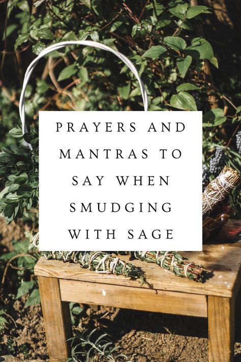 How To Sage Cleanse A Person, House Cleanse With Sage, Cleansing Sage Smudging, Sage Cleanse Home, Prayers For Sage Cleansing, Sage Prayer For Self, How To Cleanse A Home Of Negative Energy, Sage Chants Smudging Prayer, House Cleansing Spell With Sage