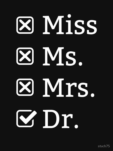 Miss Or Mrs Dr, Miss Mrs Ms Dr, Pretty Doctor, Version Board, Miss Mrs, Ms Mr, Medical Student Motivation, Medical Wallpaper, Future Job