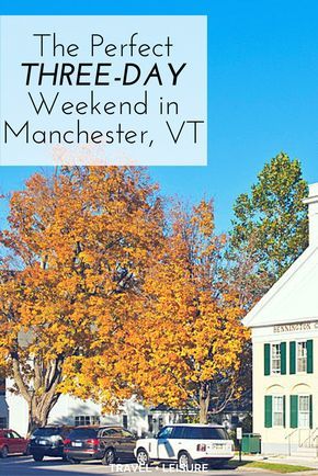 As part of a new series, Travel + Leisure is exploring America one three-day weekend at a time. Here's what to do on a quick trip to Manchester, Vermont. Manchester Vermont, Vermont Vacation, Connecticut Travel, Vermont Fall, Long Weekend Trips, New England Road Trip, New England Travel, New England Fall, Dream Places