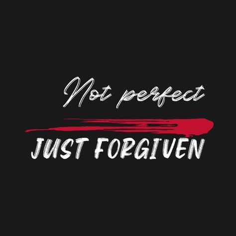 Check out this awesome 'Not Perfect Just Forgiven' design on @TeePublic! Not Perfect Just Forgiven, Music Humor, Funny Movies, Kids Stickers, Social Responsibility, Not Perfect, Christian Clothing, Long Hoodie, Faith Quotes