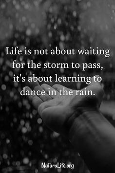 Quotes About Change In Life, Strength Bible Quotes, Tattoo Quotes About Strength, Change In Life, Rain Quotes, Quotes About Change, Quality Quotes, Dance In The Rain, Therapy Quotes