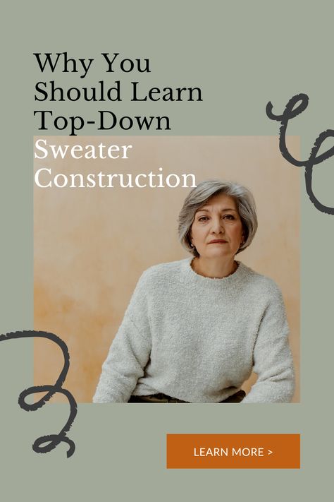 A woman is photographed on a stool against a peach coloured background wearing a great crew neck sweater and leather trousers. The text says, Knitting pattern design. Why you should learn top-down sweater construction. Top Down Sweater Patterns Free Knitting, Sweater Construction, Top Down Sweater, Sweater Hanging, Knitting Sweater, Raglan Sweater, Cable Sweater, Knitwear Design, Top Down