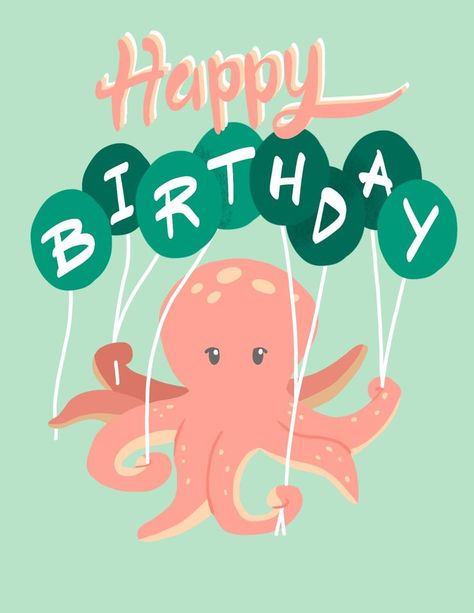 Cute Octopus Illustration, Funny Octopus Drawing, Octopus Birthday Cards, Birthday Cake Octopus, Octopus Card, Happy Birthday Kids, Ocean Birthday, Birthday Wishes For Friend, Happy Birthday Wishes Cards