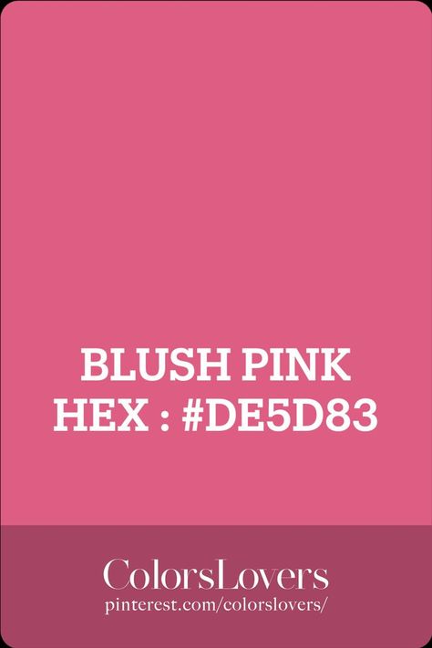 BLUSH PINK HEX COLOR: #DE5D83; RGB: (222,93,131) CMYK: (0,58,41,13) Best Blush, Hex Color, Pink Images, Hex Colors, Blush Pink, Dream Wedding, Blush, Pink, Color