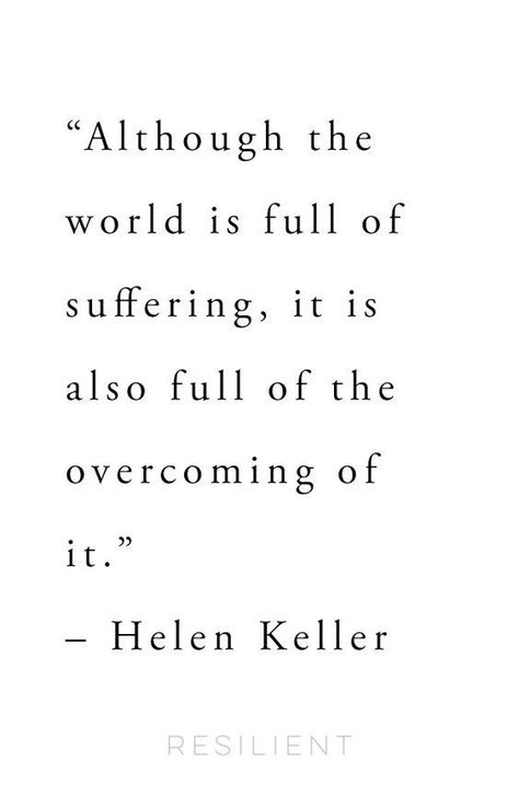 The World Is Better With You In It, Quotes For People Who Are Struggling, Better Together Quotes, Citation Encouragement, Helen Keller Quotes, Quotes Thoughts, Helen Keller, Hope Quotes, Short Inspirational Quotes