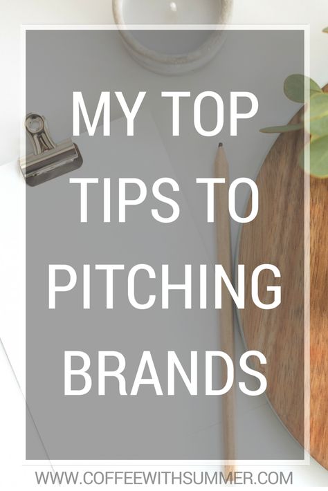 My 8 Top Tips To Pitching Brands | Coffee With Summer How To Approach Brands For Collaboration, Social Media Advice, Work Tips, Earn Money Blogging, Blogging Resources, Sponsored Posts, Blogging 101, Blogger Tips, Blogging Advice