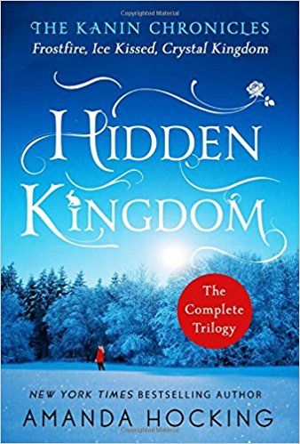 Hidden Kingdom: The Kanin Chronicles: The Complete Trilogy: Amanda Hocking: 9781250148612: Amazon.com: Books Hidden Kingdom, Amanda Hocking, Book Tbr, Crystal Kingdom, Half Blood, Gift Finder, Save Her, Book Nerd, Call Her