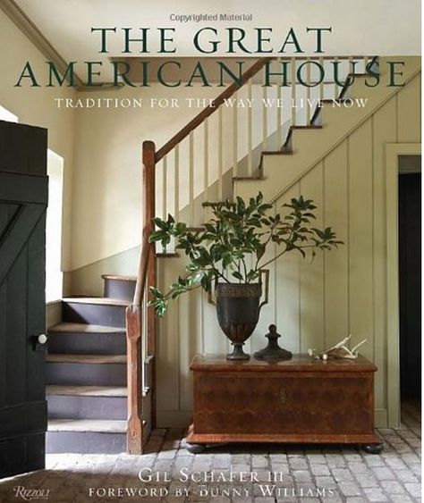 Gil Schafer, Traditional Architect, Interior Design Books, American Houses, American House, Casas Coloniales, Foyer Decorating, Greek Revival, Up House