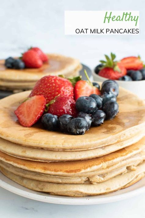 Oat Milk Pancakes Dairy Free Pancake Recipe, Milk Pancakes, Oat Milk Recipe, Pancake Warmer, Dairy Free Pancakes, Pancake Calories, Healthy Brunch Recipes, Oat Pancakes, Pancakes Easy