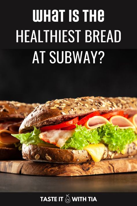 what is the healthiest bread at subway? a dietitian's opinion Subway Bread, Healthiest Bread, Subway Sandwich, Swim Practice, Healthy Bread, Mean It, Flavorful Recipes, Chicken Burgers, Tasty Dishes