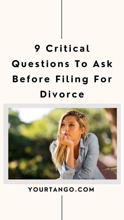 If you've ever wondered, "Should I get a divorce?", consider these 9 important questions to ask yourself before filing papers and ending your marriage. How To Handle Divorce, How To File For Divorce, How To Know It’s Time For A Divorce, How To Heal After Divorce, Should I Get A Divorce, Steps To Take Before Divorce, When To End A Marriage, Questions To Ask Divorce Attorney, How To Ask For A Divorce