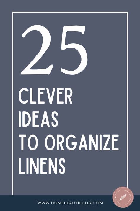 25 Clever Ideas How to Organize Linens Without a Linen Closet Organizing Table Linens, Tablecloth Storage Ideas, Ways To Store Blankets, Tablecloth Storage, Linen Storage Ideas, Table Linen Storage, Closet Labels, Organizing Linens, Organized Bed