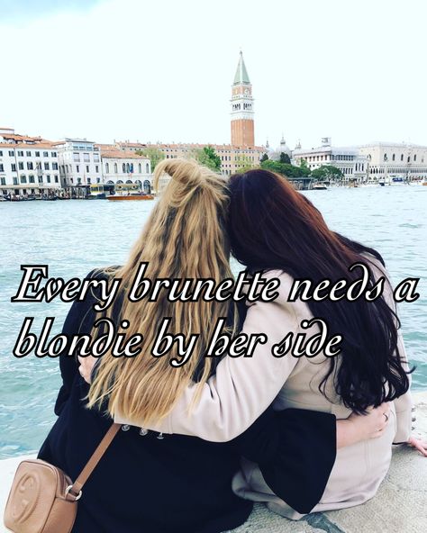 Every brunette needs a blondie by her side❤ Taken in Venice❤ #quotes #friends #bestfriend #venice #trip #happy #love Every Brunette Needs A Blonde Friend, Venice Quotes, Venice Trip, Quotes Friends, Guy Best Friends, Best Friend Poses, Besties Quotes, Drawings Of Friends, Best Friends Quotes