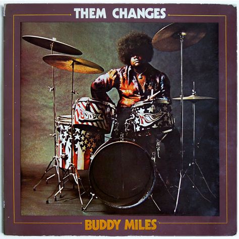 Buddy Miles - Them Changes (Vinyl, LP, Album) at Discogs Buddy Miles, Electric Ladyland, R&b Albums, Playing Drums, Sneak Attack, The Drums, Great Albums, Miles Davis, After Life