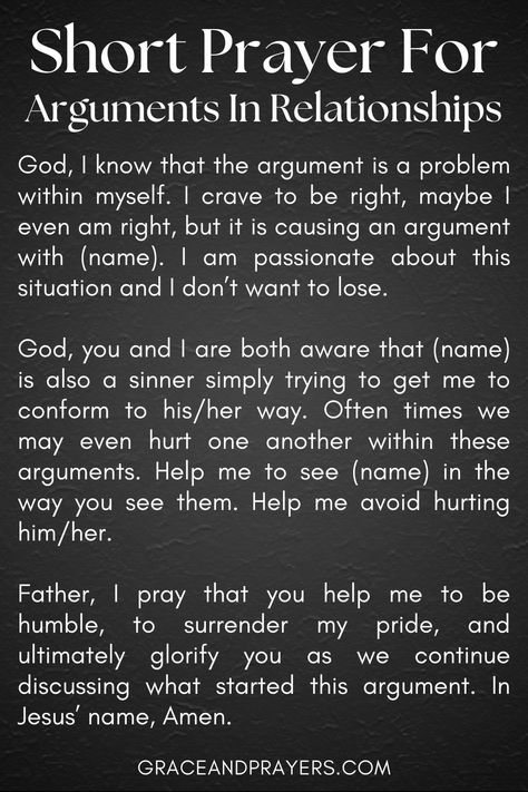 In the heat of disagreement, a prayer can be the bridge to understanding and reconciliation, reminding us of the love that binds us together. This prayer seeks divine assistance in cooling tempers, opening hearts, and restoring the harmony that underpins our relationships. For guidance on how to navigate through arguments with grace and love, discover more prayers on this subject at Grace and Prayers. Prayer For Relationship, Arguments In Relationships, Relationship Restoration, Short Prayer, Marriage Prayers, Relationship Prayer, Prayer For Love, Healing Relationships, Prayer Changes Things