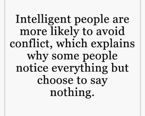 ...which explains why some people notice everything but choose to say nothing Something’s Are Better Left Unsaid, Somethings Are Better Left Unsaid, Better Left Unsaid, Laugh Of The Day, Intelligent People, Good Morning Beautiful Quotes, Relatable Stuff, Love Others, Self Respect