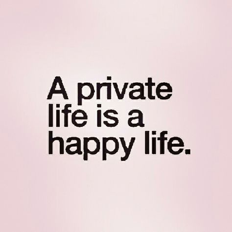 Unless you are attention seeking and need 200 "likes" on your profile pictures. #getalife Privacy Quotes, Private Life, True Feelings, Bible Verses Quotes, Meaningful Quotes, Great Quotes, Happy Life, Cool Words, Words Quotes