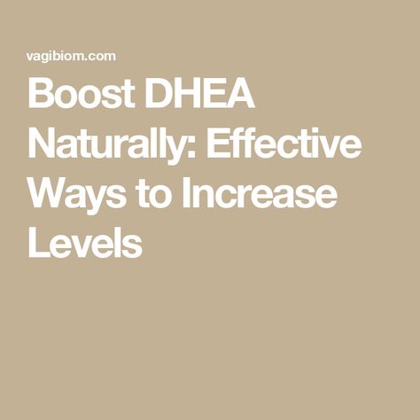 Boost DHEA Naturally: Effective Ways to Increase Levels Natural Supplements, Lifestyle Changes, Herbs, Healing, Lifestyle, Nature