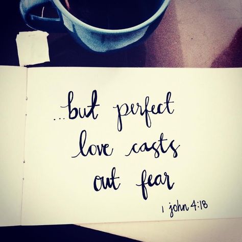 Perfect Love Casts Out Fear, Love Casts Out Fear, Fear Tattoo, John 4, Bible Prayers, Perfect Love, Tattoo Quotes, It Cast, Bible