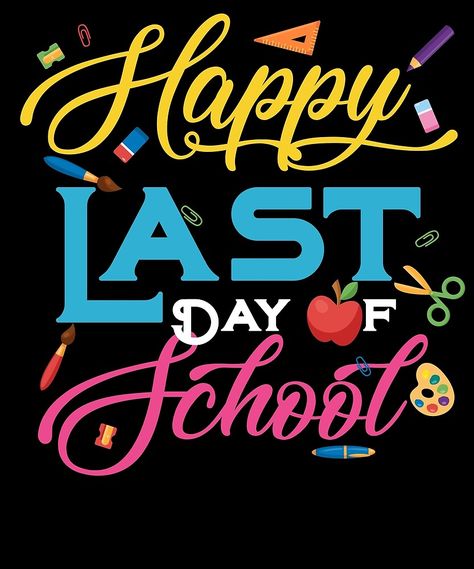 Happy Last Day Of School, Appreciation Gifts Diy, Pre K Graduation, Teacher Appreciation Gifts Diy, First Day School, Teacher Design, School Grades, End Of School Year, School Signs