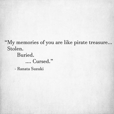 Ranata Suzuki, Quotes Tumblr, My Memories, Pirate Treasure, Super Quotes, Sarcastic Quotes Funny, Ideas Quotes, Trendy Quotes, Nature Quotes