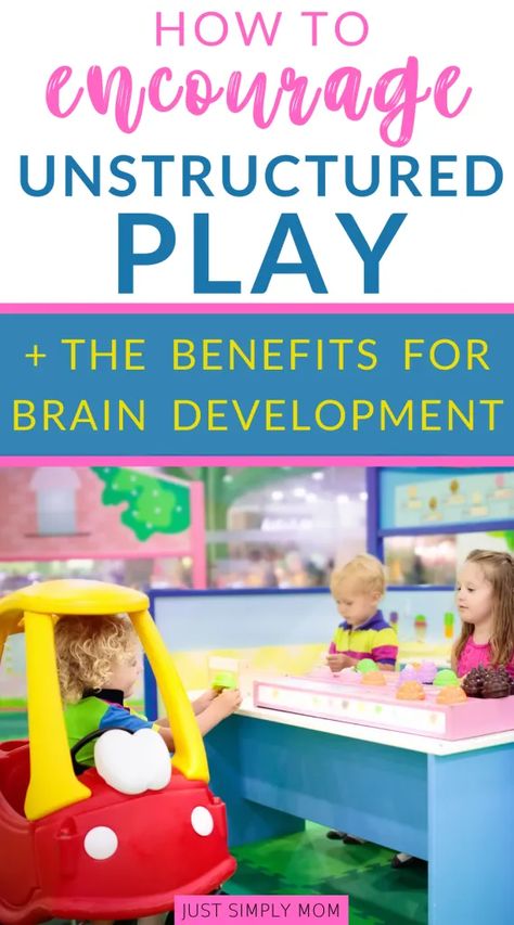 How to Encourage Unstructured Play for Children - Just Simply Mom Unstructured Play, Toddler Parenting, Learn Through Play, Newborn Hacks, Learning Tips, Preschool Curriculum, Toddler Play, Play Based, Play Based Learning