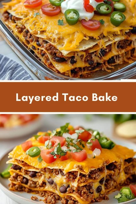 Layered Taco Bake Easy Taco Bakes, Taco Layer Bake, New Taco Ideas, Stacked Taco Bake, Burrito Bake Casserole Taste Of Home, Taco Layered Casserole, Mexican Oven Recipes, Taco Bake With Rice, Layered Taco Bake Flour Tortillas