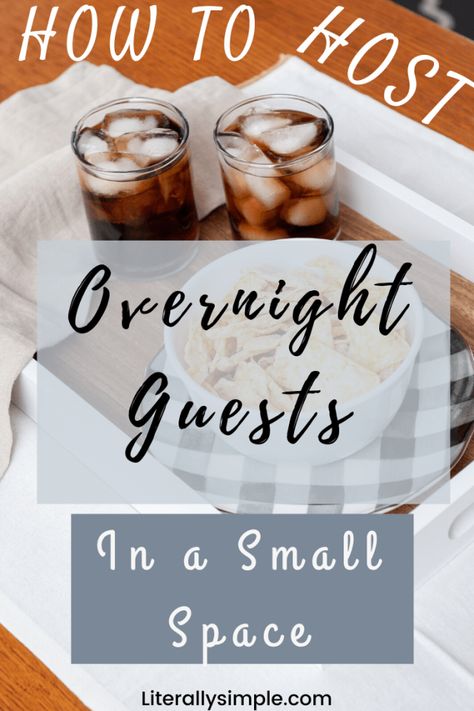 How to Host Overnight Guests in a Small Space - Be prepared for your family and friends visiting during the holidays! Worried you don't have enough space? Get guest ready even in small spaces with these great tips! #declutter #minimalism #guests #guestroom #hospitatlity Make A Closet, Hosting Guests, Best Appliances, Course Meal, Overnight Guests, Extended Family, Cold Beer, Small Dining, Intentional Living