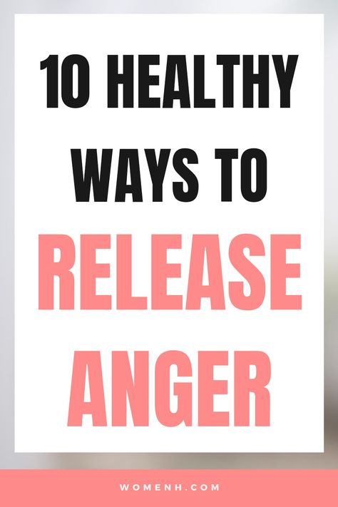 Ways To Let Out Anger, Healthy Outlets For Anger, How To Not Be Bitter, How To Get Rid Of Anger Issues, How To Stop Anger, Healthy Ways To Express Anger, How To Express Anger, How To Deal With Anger Issues, Healthy Ways To Release Anger