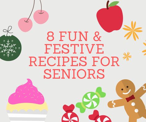 8 Fun and Festive Recipes for Seniors with Dementia Recipes For Seniors, Difficult Recipes, Ideas For Seniors, Festive Recipes, Care Homes, Food Activities, Senior Activities, Crafts For Seniors, Recipes To Try