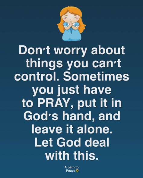 Don’t worry about the things you can’t control @bepositivebehapy Quotes Prayer, Gods Hand, Best Motivational Quotes, Bible Quotes Prayer, Let God, The Things, Don't Worry, Bible Quotes, Motivational Quotes