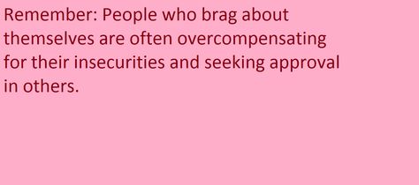 I see it all day long on social media. Attention getters behind their phones & Attetion getters while out. Here's a little tip sweetie....stop trying so hard maybe you'll attract what your looking for. People Who Brag, Stop Bragging, Welcome Quotes, Chance Quotes, Attention Getters, Heal Thyself, Betrayal Quotes, Toxic People Quotes, Media Quotes