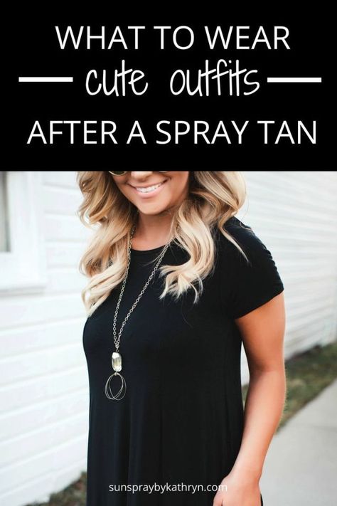 You CAN wear cute outfits AFTER your spray tan as long as you pick the right one. Let me help you decide what to wear after you get sprayed. Natural Tanning Tips, Fake Tan Lotion, Salon Tips, Tan Tips, Spray Tan Tips, Spray Tan Business, Tan Outfit, Tanning Skin Care, Best Tanning Lotion