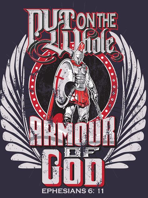 "Put on the Whole Armour of God" T-shirt by Gongskie | Redbubble Whole Armour Of God, Armour Of God, Spiritual Armor, Christian Clothes, Christian Shirts Designs, Christian Prints, Armor Of God, Bible Art Journaling, Tat Ideas