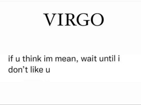 Virgo Memes Funny Truths, Virgo Relatable, Virgo Funny Humor, Virgo Memes Funny, Funny Virgo Quotes Hilarious, Virgo Core, Virgo Funny, Funny Virgo Quotes, Compliment Quotes