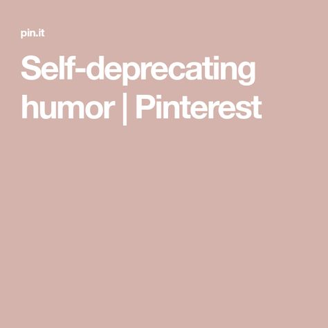 Self-deprecating humor | Pinterest Self Deprecating Humor, Ideas Style, Home Ideas, Style Inspiration, Humor, Memes, Quick Saves, Humour