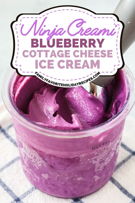 Ninja Creami Blueberry Cottage Cheese Ice Cream - Family Favorite Holiday Recipes Blueberry Cottage Cheese, Cottage Cheese Ice Cream Recipe, Eggnog Ice Cream, Fresh Blueberry Recipes, Cookie Monster Ice Cream, Cottage Cheese Ice Cream, Ninja Creamy, Apple Pie Ice Cream, Ninja Ice Cream Recipe