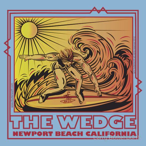 THE WEDGE NEWPORT BEACH CALIFORNIA by Larry Butterworth Surfing Poster, Surf Graphic, Cardiff By The Sea, Encinitas California, California Poster, Newport Beach California, Butterworth, Surf Design, California Surf