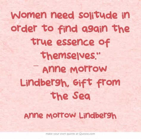 Anne Morrow Lindbergh Quotes, Anne Morrow Lindbergh, Own Quotes, Meaningful Words, Essence, Women Empowerment, Favorite Quotes, Reading, Quotes