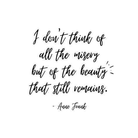 Ann Frank, Frank Quotes, Anne Frank Quotes, Word Of Wisdom, Anne Frank, Too Soon, Old Soul, Wise Words, The Beauty