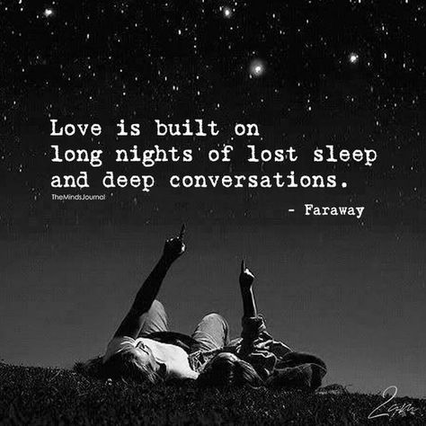 Love is built on long nights of lost sleep and deep conversations love love quotes quotes quote love images love pic Quotes Happy Life, Sleep Love, Soul Mate Love, Distance Relationship Quotes, Deeper Conversation, Quotes Happy, Love Is, Love Yourself Quotes, Romantic Love Quotes