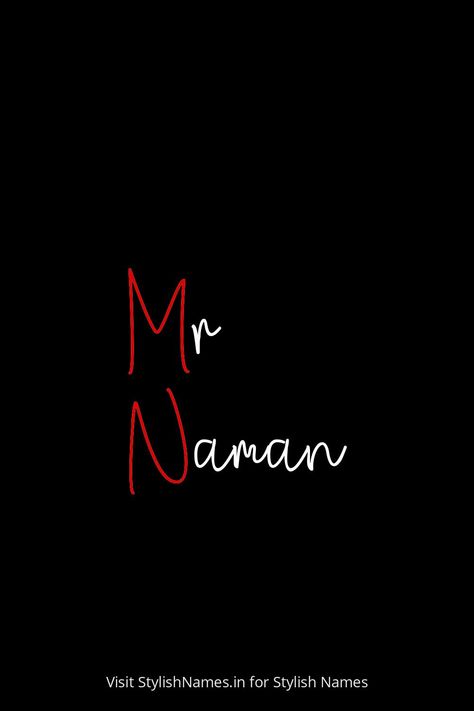 Mr Naman by StylishNames.in Naveen Name, 5k Followers Thank You Instagram, Names For Instagram, Name For Instagram, Stylish Name, Name Wallpaper, Mobile Legends, Free Fire, Wise Quotes