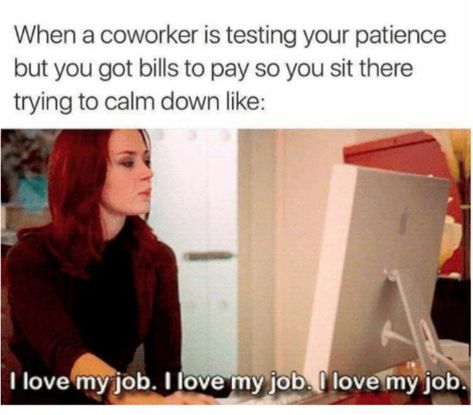 30 Funny Work Memes for Any Office Situation — Best Life Funny Quotes About Work, Funny Coworker Memes, My Therapist Says, Quotes About Work, Job Humor, Workplace Humor, My Therapist, I Love My Job, Humor Mexicano