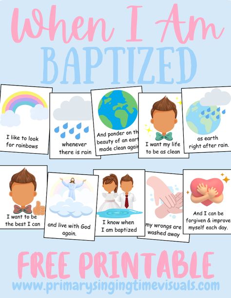 When I Am Baptized Song Visuals. Perfect for primary singing time. Great for teaching or reviewing the song “When I Am Baptized”. 

#WhenIAmBaptized #ILikeToLookForRainbows #baptism #ldsprimary #primarysingingtime #primarysongvisuals #singingtimeideas #songprintables #teachingprimarymusic When I Am Baptized Flip Chart, Baptism Talk, When I Am Baptized, Relatable Pictures, Primary Chorister, Primary Songs, Primary Singing Time, Lds Baptism, Music Time