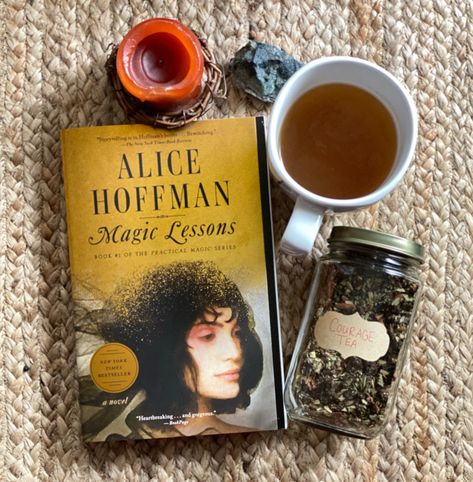 Alice Hoffman Recipes, Courage Tea Recipe, Magic Lessons, Practical Magic Book, Book Of Magic, Tea Magic, Tea Website, Alice Hoffman, Theme Nights